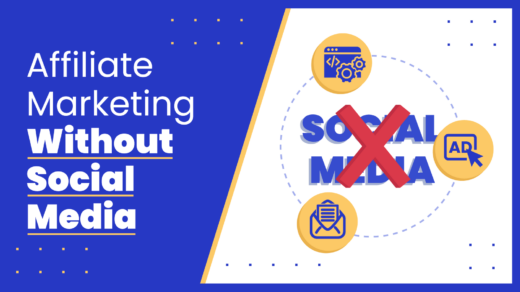 Affiliate Marketing Without Social Media